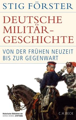 Stig Förster: Deutsche Militärgeschichte 