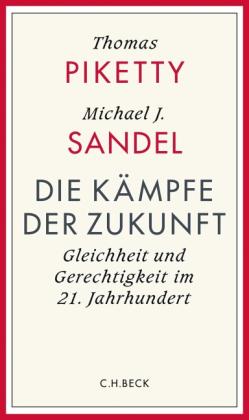 Stefan Lorenzer, Thomas Piketty, Michael Sandel: Die Kämpfe der Zukunft 