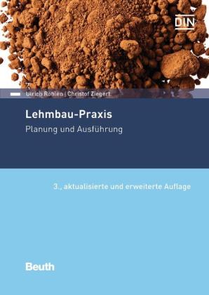 Ulrich Dipl.-Ing. Röhlen, Christof Prof. Dr.-Ing. Ziegert, Ulrich Röhlen, Christof Ziegert: Lehmbau-Praxis 