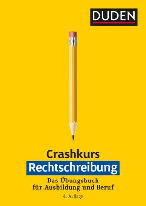 Anja Steinhauer: Crashkurs Rechtschreibung 