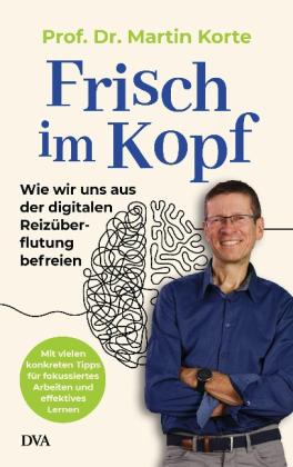 Martin Korte: Frisch im Kopf 