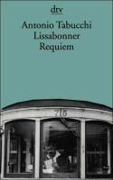 Antonio Tabucchi: Lissabonner Requiem 