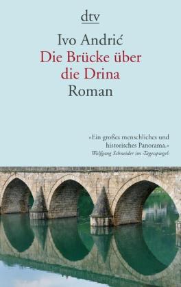 Ivo Andric: Die Brücke über die Drina 