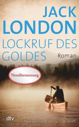 Lutz-W. Wolff, Jack London: Lockruf des Goldes 