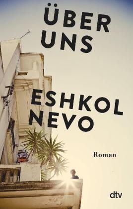 Eshkol Nevo: Über uns 