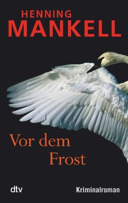 Wolfgang Butt, Henning Mankell: Vor dem Frost 