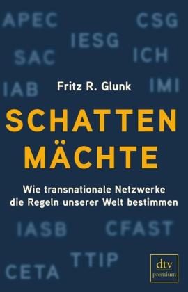 Fritz R. Glunk: Schattenmächte 