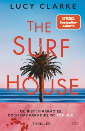 Urban Hofstetter, Lucy Clarke: The Surf House 