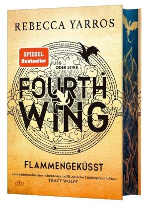 Rebecca Yarros, Melanie Korte: Fourth Wing – Flammengeküsst 