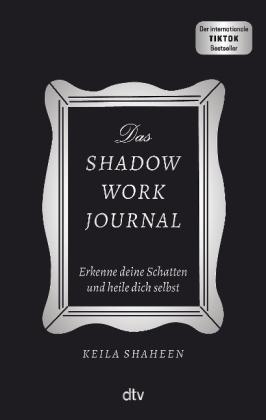 Keila Shaheen: Das Shadow Work Journal 