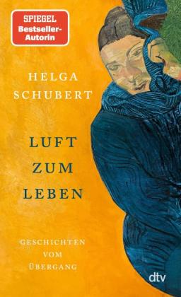 Helga Schubert: Luft zum Leben 