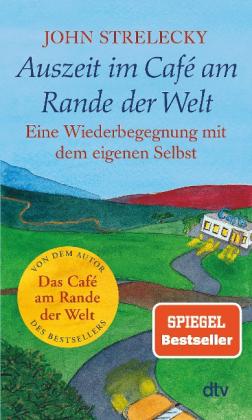 John Strelecky, Root Leeb: Auszeit im Café am Rande der Welt 