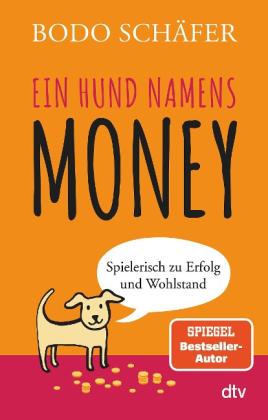 Bodo Schäfer: Ein Hund namens Money 