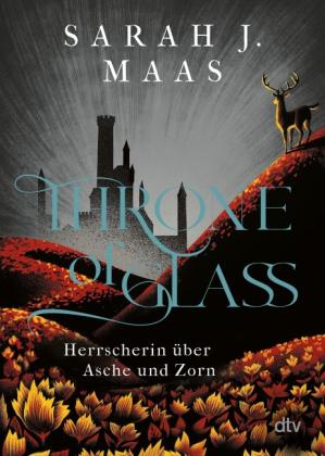 Michaela Link, Sarah J. Maas: Throne of Glass 7 - Herrscherin über Asche und Zorn 