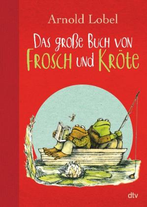 Arnold Lobel: Das große Buch von Frosch und Kröte 
