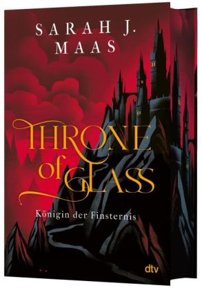 Sarah J. Maas, Tanja Ohlsen: Throne of Glass - Königin der Finsternis 