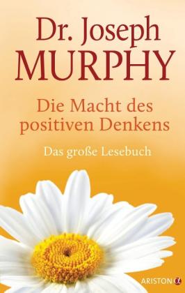 Joseph Murphy: Die Macht des positiven Denkens 