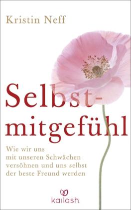 Kristin Neff: Selbstmitgefühl 