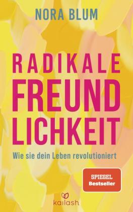 Nora Blum: Radikale Freundlichkeit 