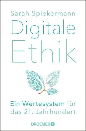 Sarah Spiekermann: Digitale Ethik 