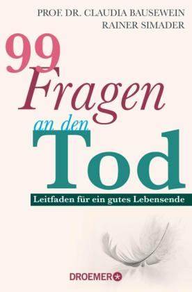 Claudia Bausewein, Claudia Prof. Dr. Bausewein, Rainer Simader: 99 Fragen an den Tod 