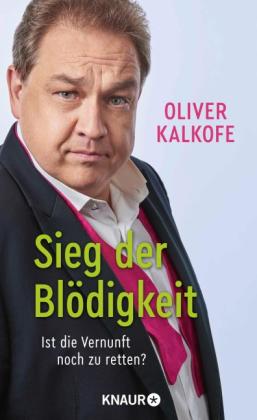 Oliver Kalkofe: Sieg der Blödigkeit 