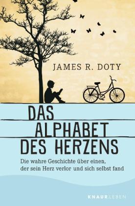 James R. Doty: Das Alphabet des Herzens 