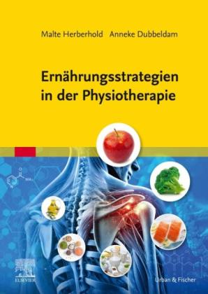 Anneke Dubbeldam, Malte Herberhold: Ernährungsstrategien in der Physiotherapie 