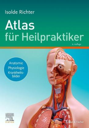Isolde Richter: Atlas für Heilpraktiker 