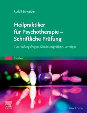 Rudolf Schneider: Heilpraktiker für Psychotherapie - Schriftliche Prüfung 