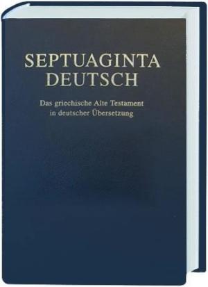 Martin Karrer, Wolfgang Kraus: Septuaginta Deutsch 