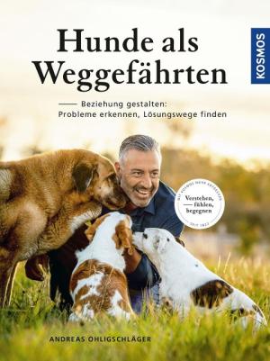 Andreas Ohligschläger: Hunde als Weggefährten 