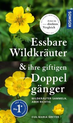 Eva-Maria Dreyer: Essbare Wildkräuter und ihre giftigen Doppelgänger 