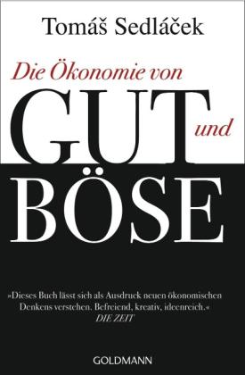 Tomáš Sedláček: Die Ökonomie von Gut und Böse 