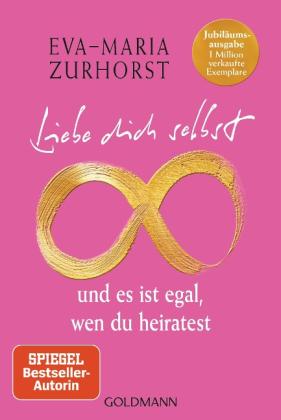 Eva-Maria Zurhorst: Liebe dich selbst und es ist egal, wen du heiratest 