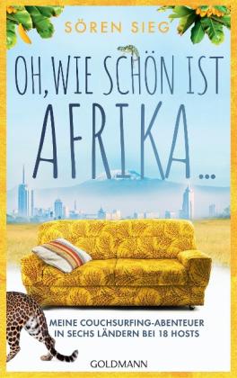 Sören Sieg: Oh, wie schön ist Afrika ... 