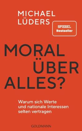 Michael Lüders: Moral über alles? 