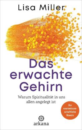 Lisa Miller: Das erwachte Gehirn 