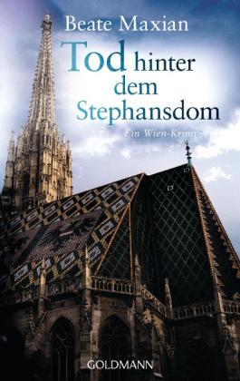 Beate Maxian: Tod hinter dem Stephansdom 