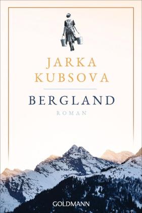 Jarka Kubsova: Bergland 