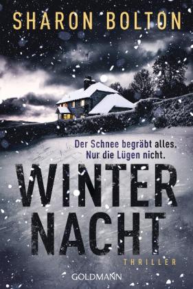 Marie-Luise Bezzenberger, Sharon Bolton: Winternacht - Der Schnee begräbt alles. Nur die Lügen nicht 