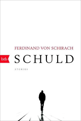 Ferdinand von Schirach, Ferdinand von Schirach: Schuld 