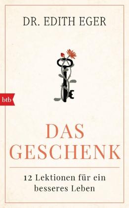 Edith Eva Eger: Das Geschenk 