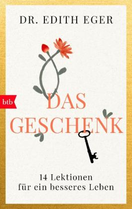 Edith Eva Eger: Das Geschenk 