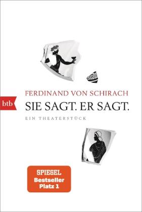 Ferdinand von Schirach, Ferdinand von Schirach: Sie sagt. Er sagt. 