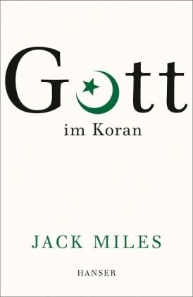 Jack Miles: Gott im Koran 