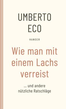 Burkhart Kroeber, Günter Memmert, Umberto Eco: Wie man mit einem Lachs verreist und andere nützliche Ratschläge 