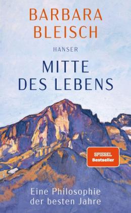 Barbara Bleisch: Mitte des Lebens 