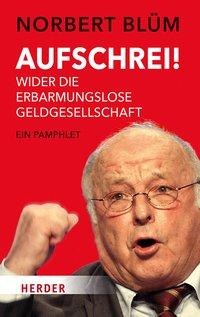 Norbert Blüm: Aufschrei! 