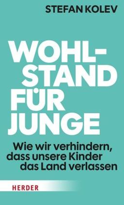 Stefan Kolev: Wohlstand für Junge 